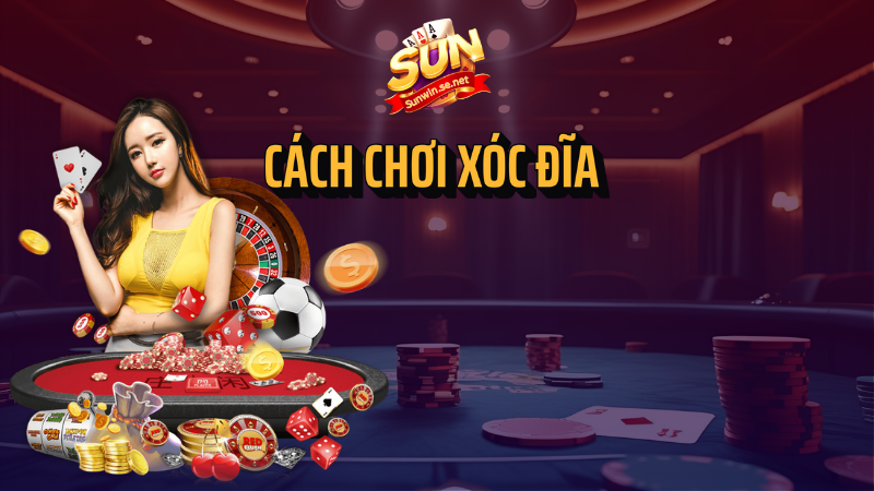 cách chơi xóc đĩa